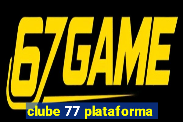 clube 77 plataforma